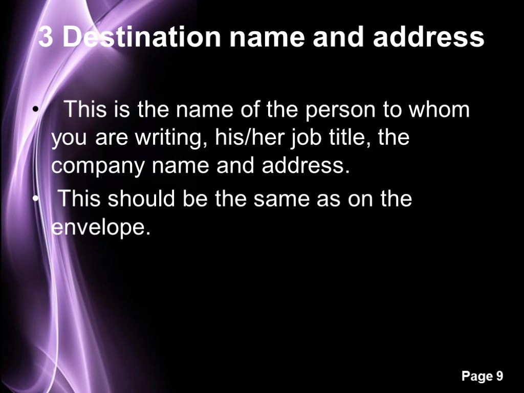 3 Destination name and address This is the name of the person to whom
